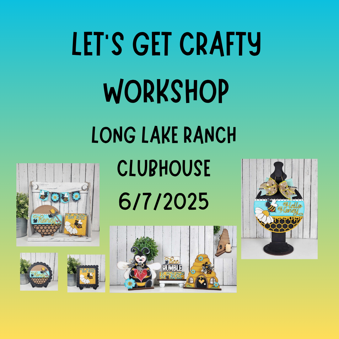 WORKSHOP - Long Lake Ranch Hello Honey Bee Workshop