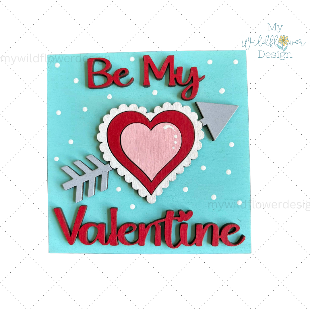Be My Valentine Square Interchangeable Sign