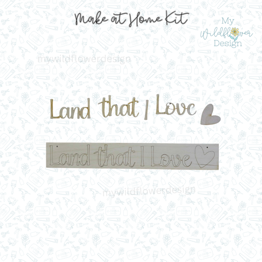 Make at Home Kit - Patriotic Land That I Love Sign