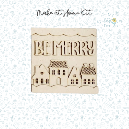 Make at Home - Be Merry - Square Insert