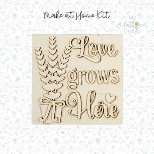 Make at Home - Love Grows Here - Square Insert