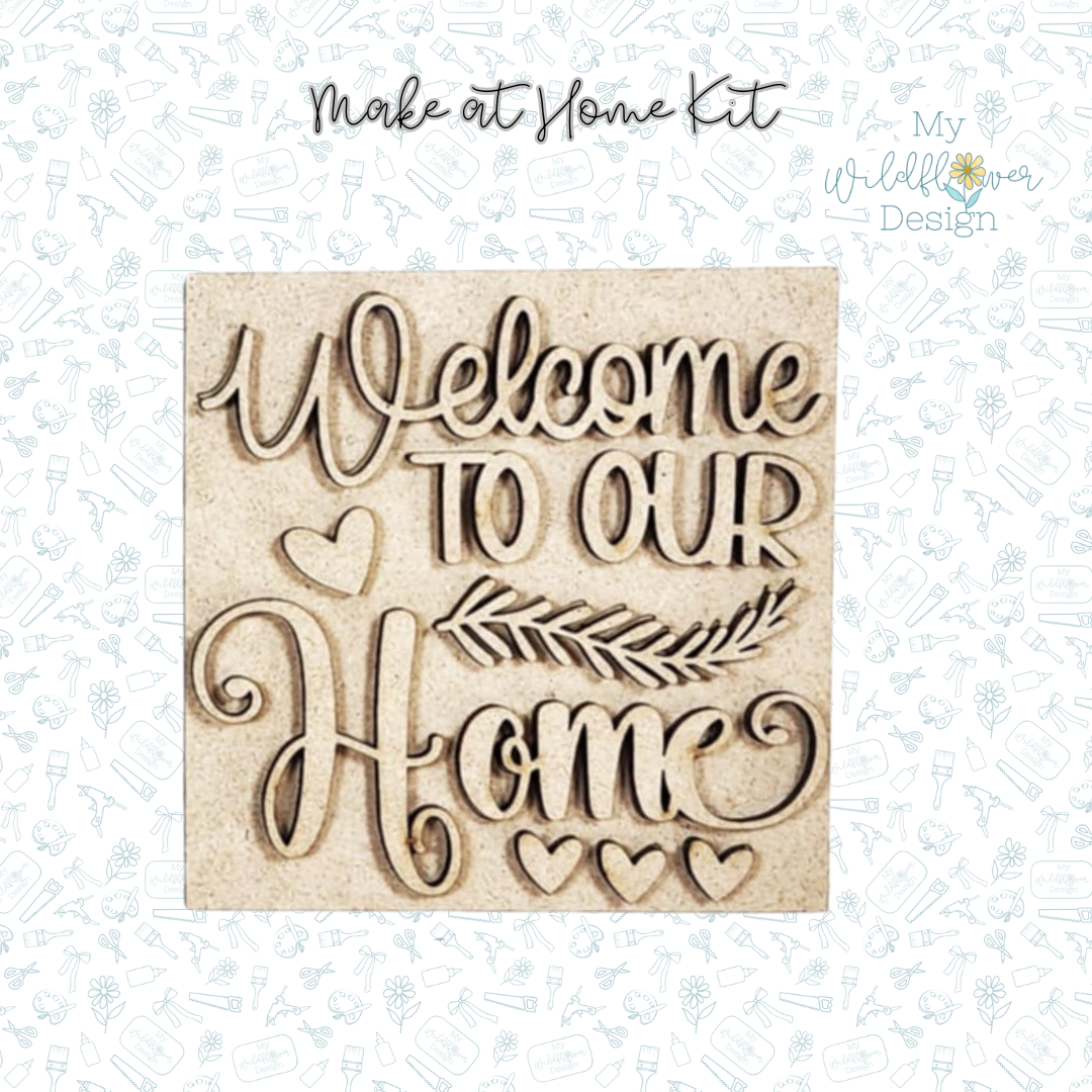 Make at Home - Welcome to our Home - Square Insert