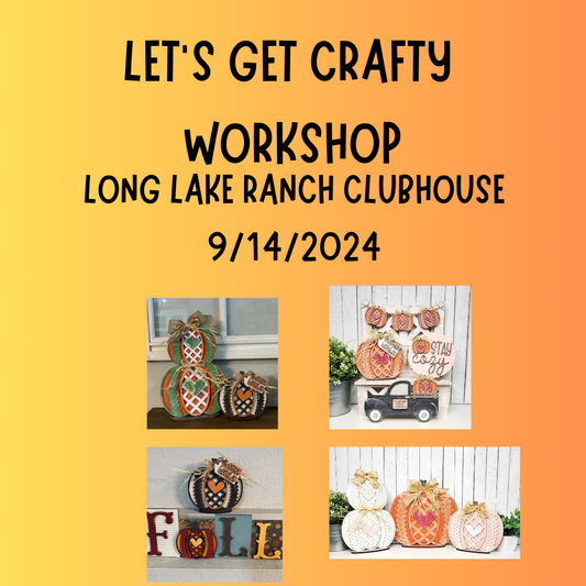 Workshop-Let's Get Crafty - Long Lake Ranch Fall craft event