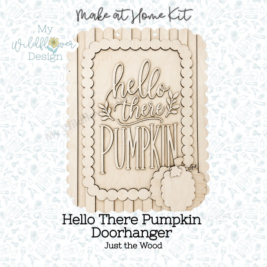 Make at Home Kit - Hey There Pumpkin Door Hanger