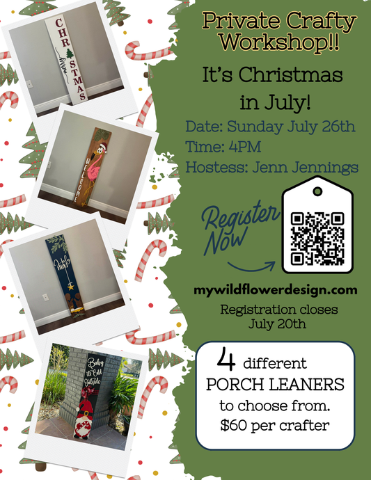 Private- Workshop - Jenn's Christmas in July Porch Leaner Class